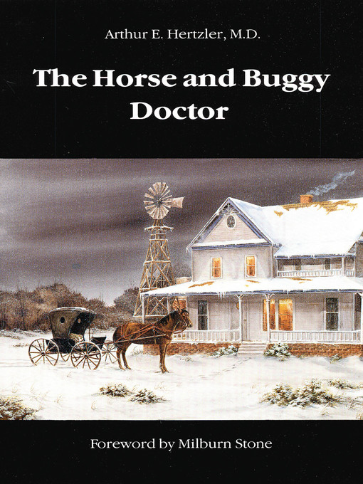 Title details for The Horse and Buggy Doctor by Arthur E. Hertzler - Available